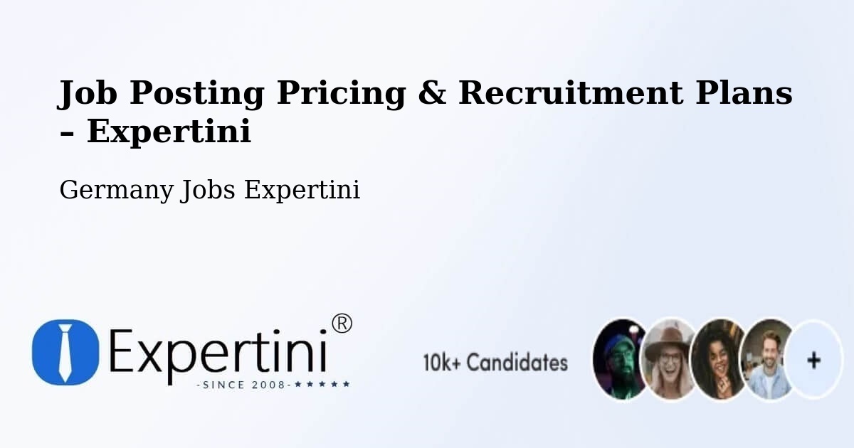 Job Posting Pricing & Recruitment Plans – Rheinstetten - Rheinstetten, Germany Jobs Expertini